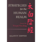 Strategies for the Human Realm: Crux of the T'ai-pai Yin-ching - Paperback