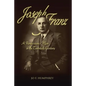 Joseph Franz: A Renaissance Man in the Twentieth Century - Paperback
