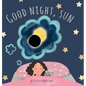 Good Night, Sun - Hardcover