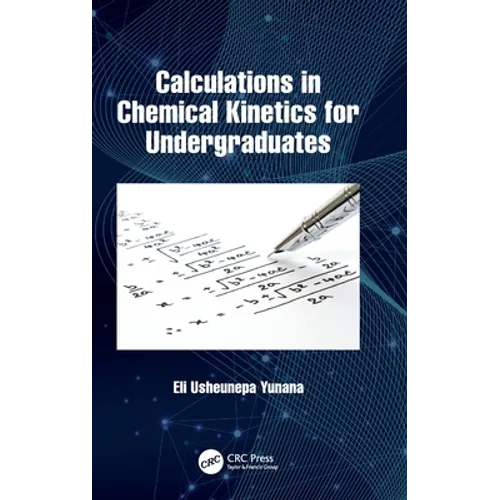 Calculations in Chemical Kinetics for Undergraduates - Hardcover