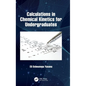 Calculations in Chemical Kinetics for Undergraduates - Hardcover
