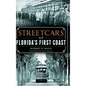 Streetcars of Florida's First Coast - Hardcover