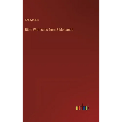 Bible Witnesses from Bible Lands - Hardcover