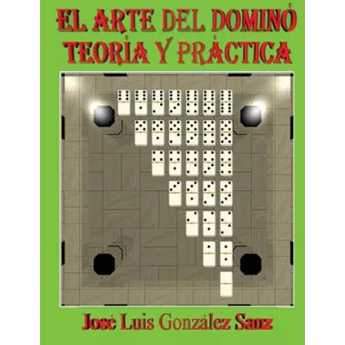 El Arte del Domino: Teoria y practica - Paperback