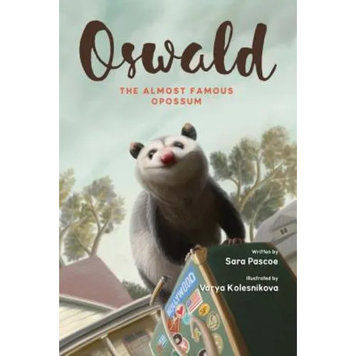 Oswald, the Almost Famous Opossum - Paperback