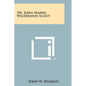 Dr. John Marsh, Wilderness Scout - Paperback