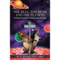 The Bull, the Bear and the Planets: Trading the Financial Markets Using Astrology - Paperback