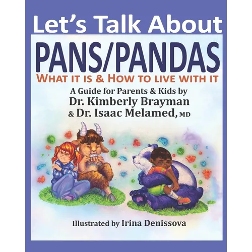 Let's Talk About PANS PANDAS What It Is & How to Live With It: A Guide For Parents and Kids - Paperback