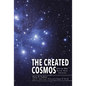 The Created Cosmos: What the Bible Reveals about Astronomy - Hardcover