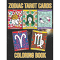 Zodiac Tarot Cards: Astrology Horoscopes Spread Oracle Reading With Botanical Flowers and Geometry Patterns Coloring Activity Book Large S - Paperback