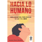 Hacia lo humano: Guía espiritual para buscar la luz y el amor - Paperback