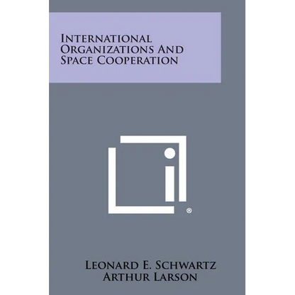 International Organizations and Space Cooperation - Paperback
