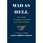Mad as Hell: The Cold War, the Strategic Air Command, and the FB-111A Bomber - Paperback