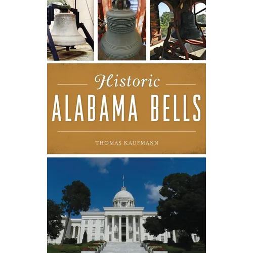 Historic Alabama Bells - Hardcover