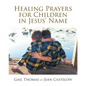 Healing Prayers for Children in Jesus' Name - Paperback