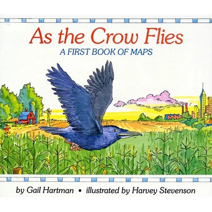 As the Crow Flies: A First Book of Maps - Hardcover