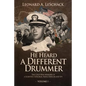He Heard A Different Drummer Volume I: The Cold War Memoirs of A Scientist, Explorer, Naval Officer and Spy - Paperback