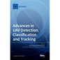 Advances in UAV Detection, Classification and Tracking - Hardcover
