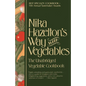 Nika Hazelton's Way with Vegetables: The Unabridged Vegetable Cookbook - Paperback
