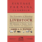The Principles of Breeding Livestock - With Information on Heredity, Mendel's Laws, Selection and Improvement - Paperback