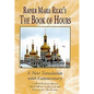 Rainer Maria Rilke's the Book of Hours: A New Translation with Commentary - Paperback