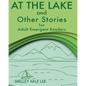 At the Lake and Other Stories for Adult Emergent Readers - Paperback