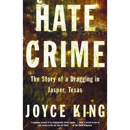 Hate Crime: The Story of a Dragging in Jasper, Texas - Paperback