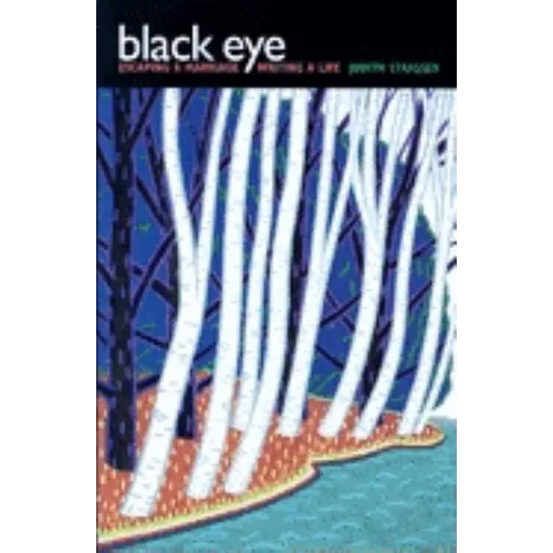 Black Eye: Escaping a Marriage, Writing a Life - Hardcover