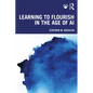 Learning to Flourish in the Age of AI - Paperback