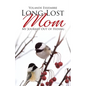 Long-Lost Mom: My Journey Out of Hiding - Paperback