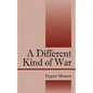 A Different Kind of War - Paperback