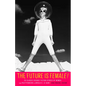 The Future Is Female! 25 Classic Science Fiction Stories by Women, from Pulp Pioneers to Ursula K. Le Guin: A Library of America Special Publication - Hardcover