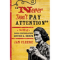 Never Don't Pay Attention: The Life of Rodeo Photographer Louise L. Serpa - Paperback