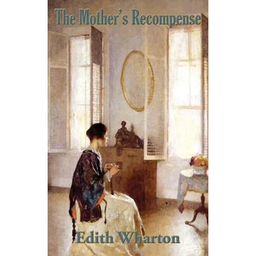 The Mother's Recompense - Hardcover