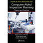 Computer-Aided Inspection Planning: Theory and Practice - Paperback