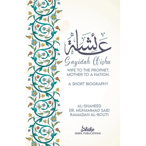 A'isha; Wife to the Prophet, Mother to a Nation: A Short Biography - Paperback