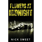 Flowers at Midnight: Politicians Behaving Badly - Hardcover