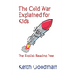 The Cold War Explained for Kids: The English Reading Tree - Paperback