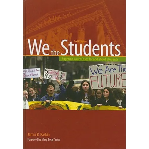 We the Students: Supreme Court Cases for and about Students, 3rd Edition Hardbound Edition (Revised) - Hardcover