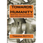 Towards Humanity: Shifting the Culture of Anti-Racism Organizing - Paperback