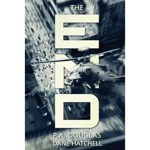 The End: A Post Apocalyptic Thriller - Paperback