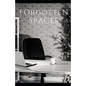 Forgotten Spaces - Paperback