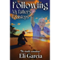 Following My Father's Footsteps - Paperback