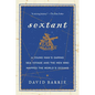 Sextant: A Young Man's Daring Sea Voyage and the Men Who Mapped the World's Oceans - Paperback