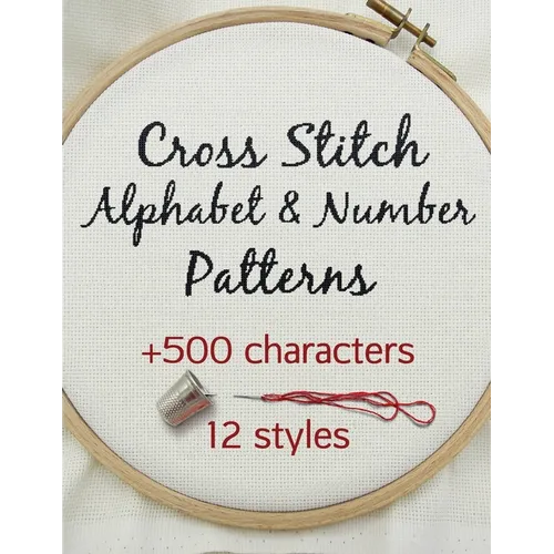 Cross Stitch Alphabet & Number Patterns - Paperback