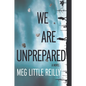 We Are Unprepared - Paperback