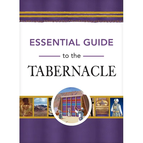 Essential Guide to the Tabernacle - Hardcover