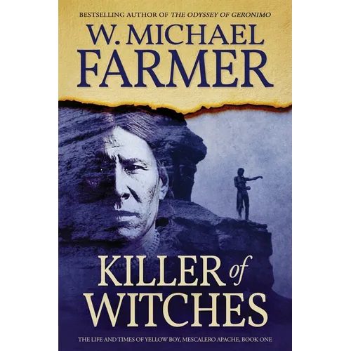 Killer of Witches: The Life and Times of Yellow Boy, Mescalero Apache - Paperback