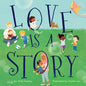 Love Is a Story - Board Book