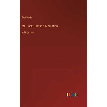 Mr. Jack Hamlin's Mediation: in large print - Hardcover